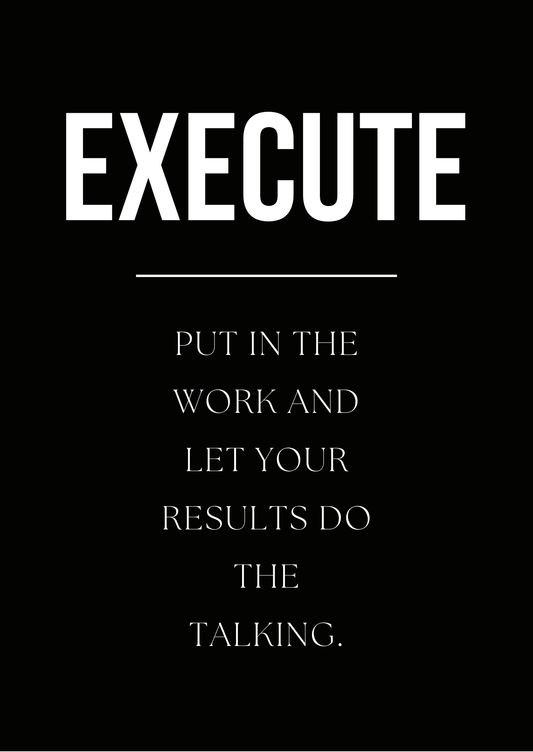 Execute - Motivational Poster