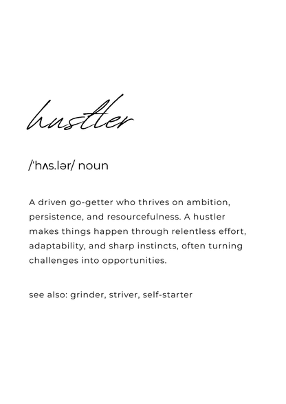 The Hustler - Motivational Poster