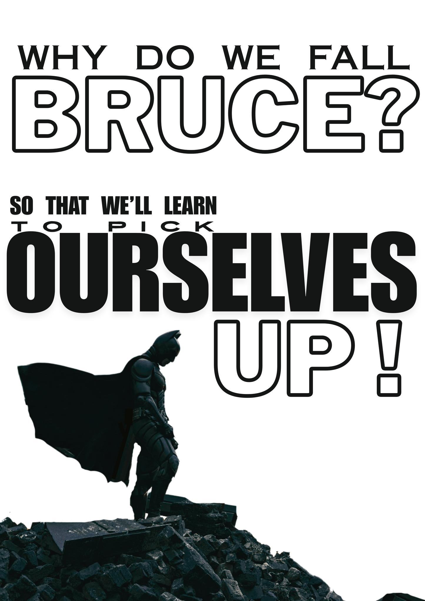 Why Do We Fall ( BRUCE WAYNE ) - Motivational Poster